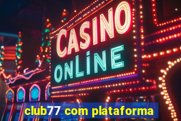 club77 com plataforma